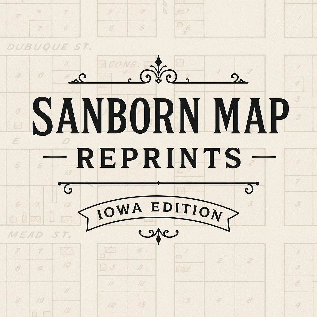 ๐งญ Discover Iowaโs Forgotten Past Through Vintage Sanborn Fire Maps